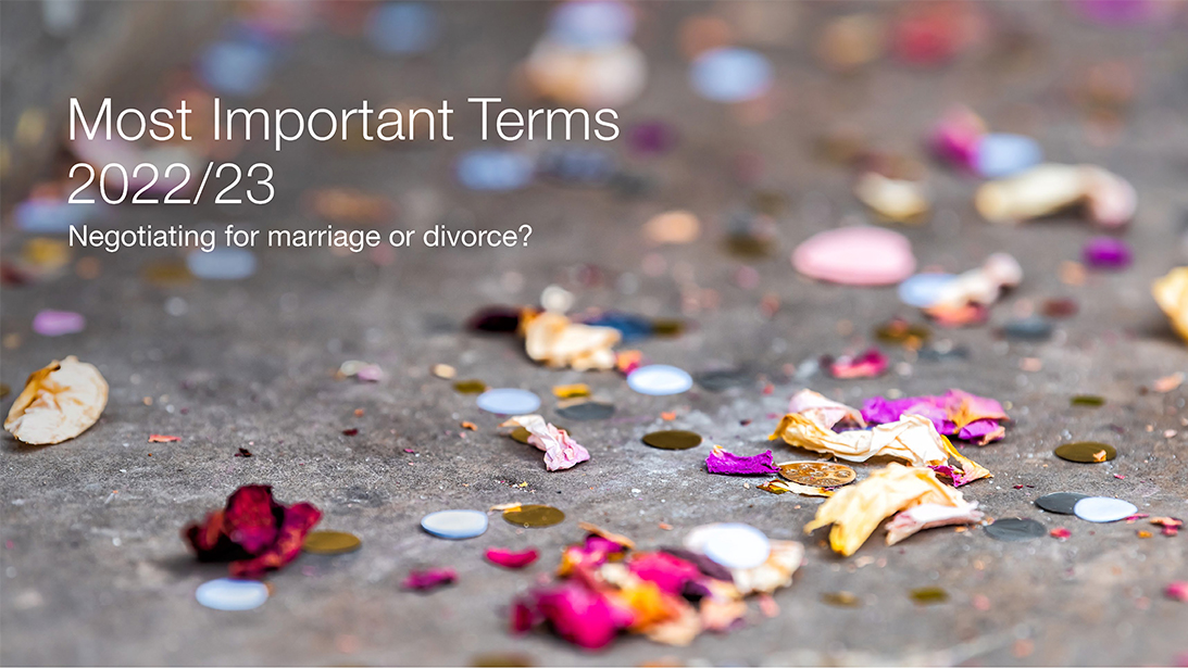 Most Negotiated Terms 2022/23: Negotiating for marriage or divorce?